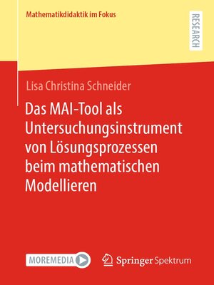 cover image of Das MAI-Tool als Untersuchungsinstrument von Lösungsprozessen beim mathematischen Modellieren